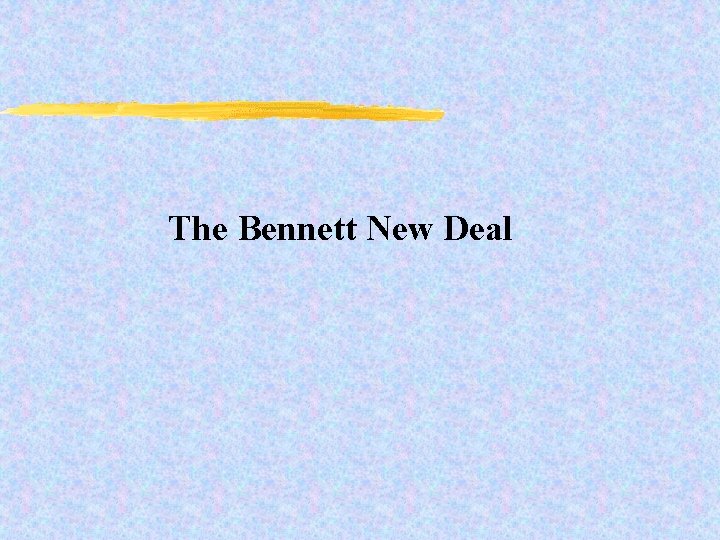 The Bennett New Deal 