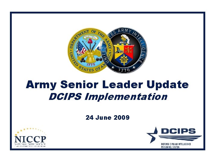 Army Senior Leader Update DCIPS Implementation 24 June 2009 