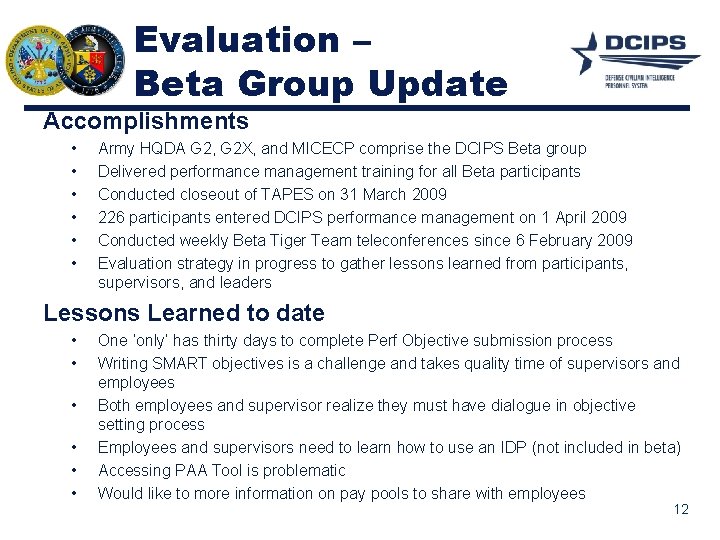 Evaluation – Beta Group Update Accomplishments • • • Army HQDA G 2, G