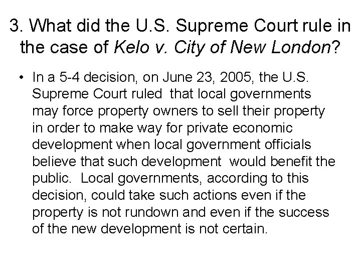 3. What did the U. S. Supreme Court rule in the case of Kelo