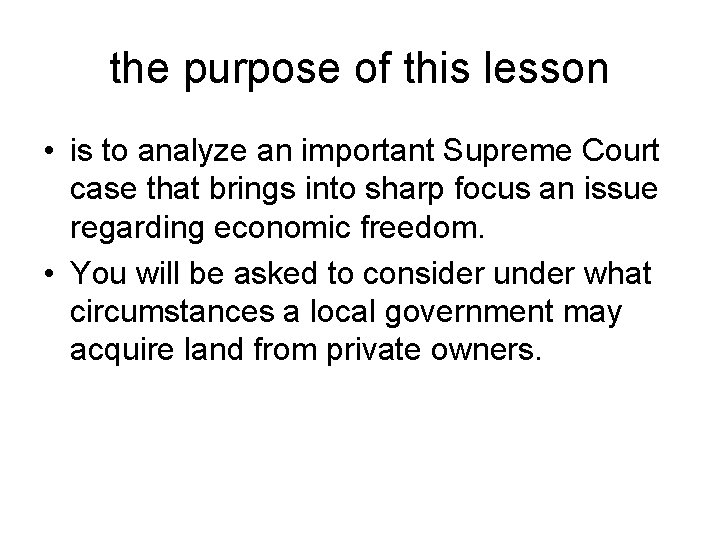 the purpose of this lesson • is to analyze an important Supreme Court case the purpose of this lesson • is to analyze an important Supreme Court case