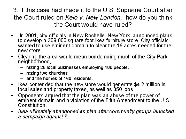 3. If this case had made it to the U. S. Supreme Court after