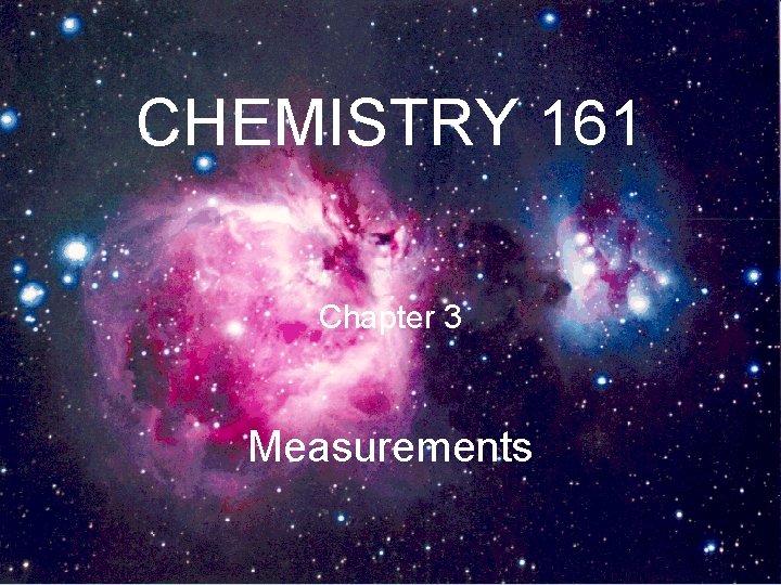CHEMISTRY 161 Chapter 3 Measurements 