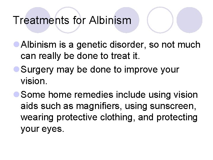 Treatments for Albinism l Albinism is a genetic disorder, so not much can really