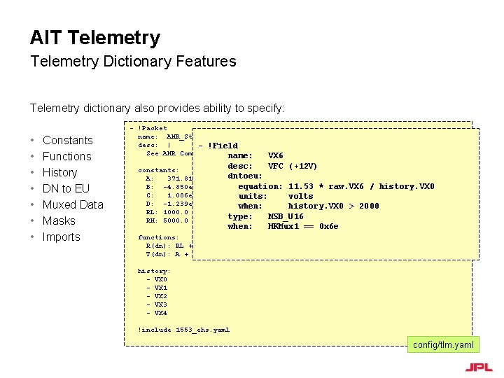 AIT Telemetry Dictionary Features Telemetry dictionary also provides ability to specify: • • Constants
