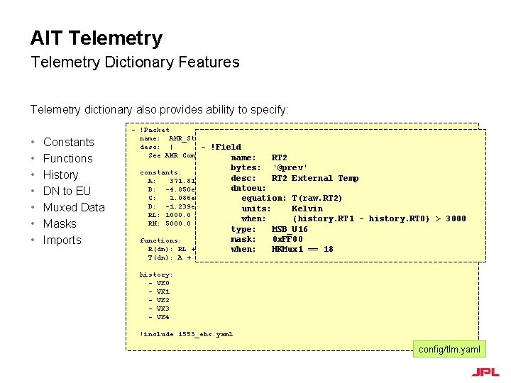 AIT Telemetry Dictionary Features Telemetry dictionary also provides ability to specify: • • Constants