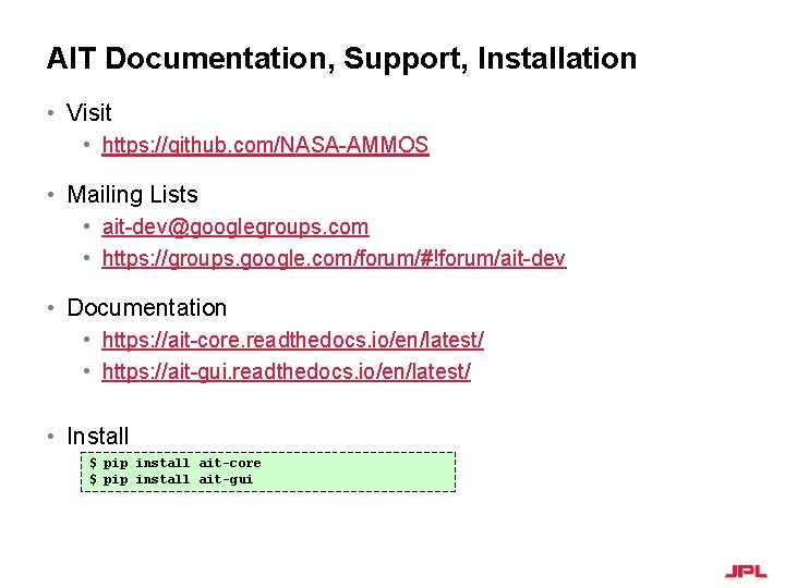 AIT Documentation, Support, Installation • Visit • https: //github. com/NASA-AMMOS • Mailing Lists •