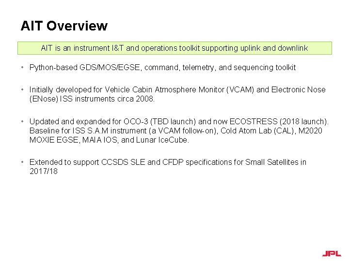 AIT Overview AIT is an instrument I&T and operations toolkit supporting uplink and downlink