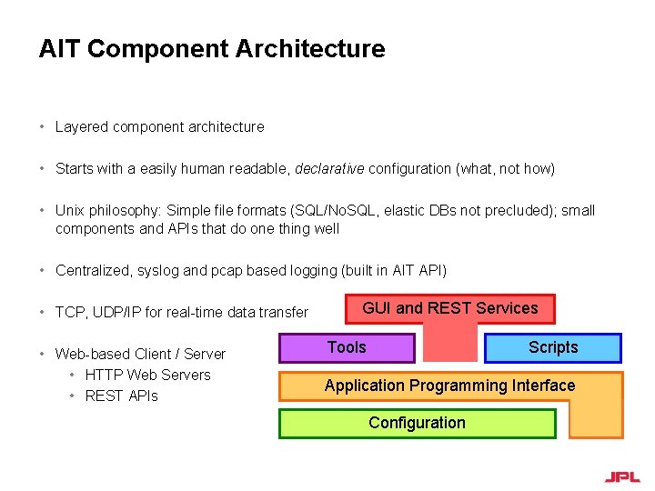 AIT Component Architecture • Layered component architecture • Starts with a easily human readable,