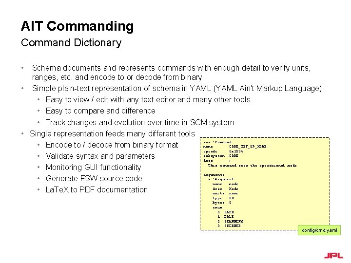 AIT Commanding Command Dictionary • Schema documents and represents commands with enough detail to