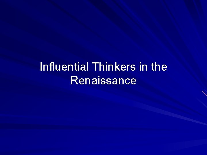 Influential Thinkers in the Renaissance 