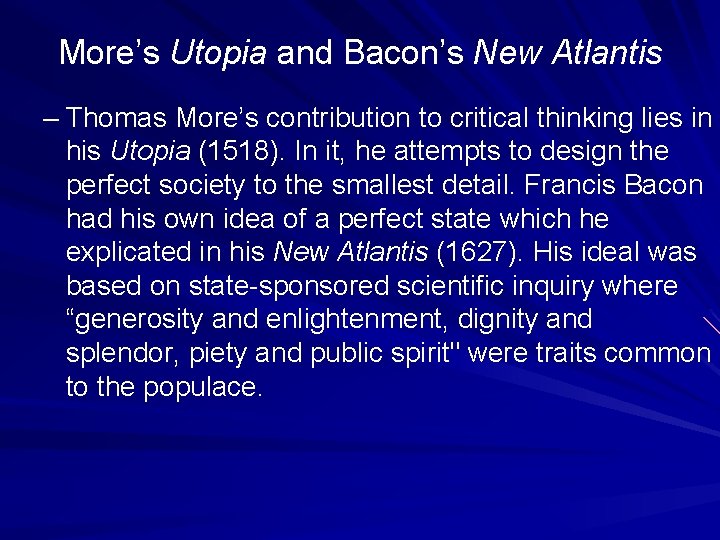 More’s Utopia and Bacon’s New Atlantis – Thomas More’s contribution to critical thinking lies