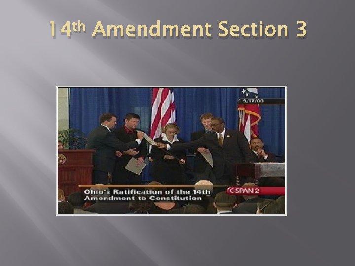 14 th Amendment Section 3 