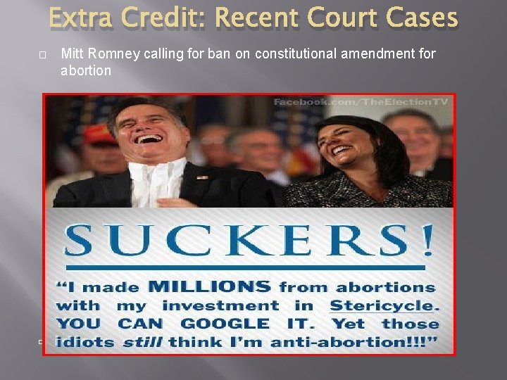 Extra Credit: Recent Court Cases � � Mitt Romney calling for ban on constitutional