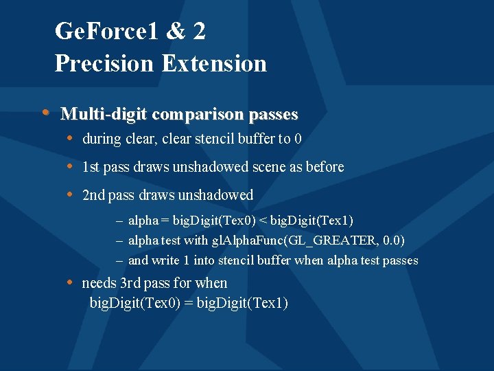 Ge. Force 1 & 2 Precision Extension • Multi-digit comparison passes • during clear,