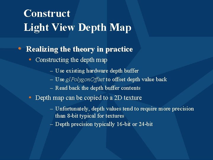 Construct Light View Depth Map • Realizing theory in practice • Constructing the depth