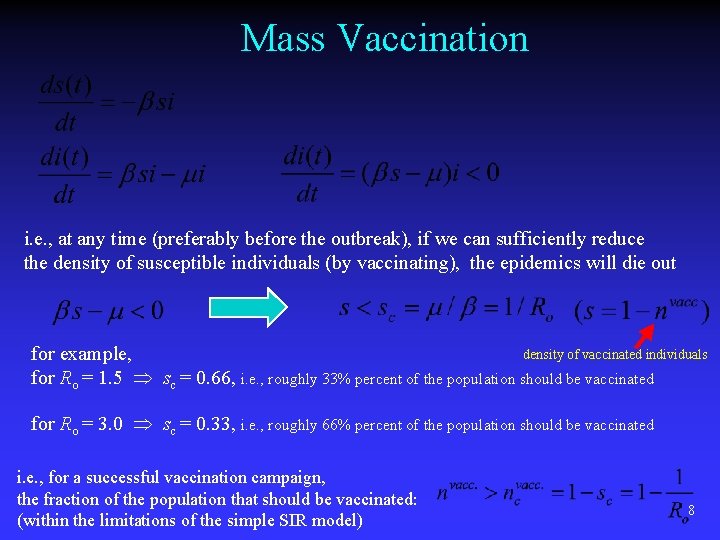 Mass Vaccination i. e. , at any time (preferably before the outbreak), if we