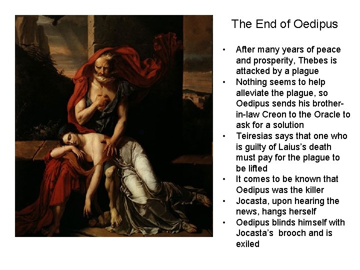 The End of Oedipus • • • After many years of peace and prosperity,