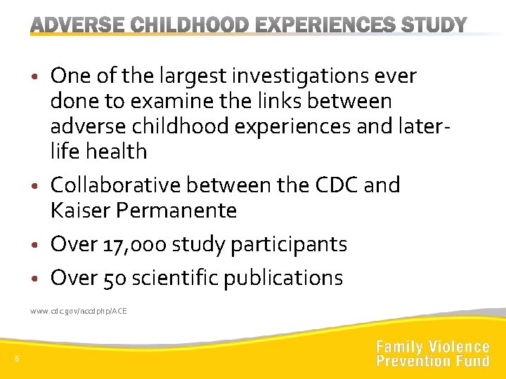 One of the largest investigations ever done to examine the links between adverse childhood