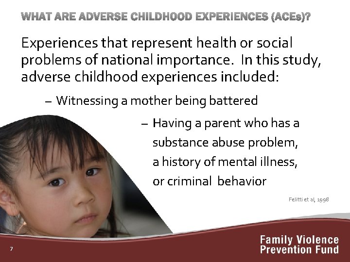 Experiences that represent health or social problems of national importance. In this study, adverse