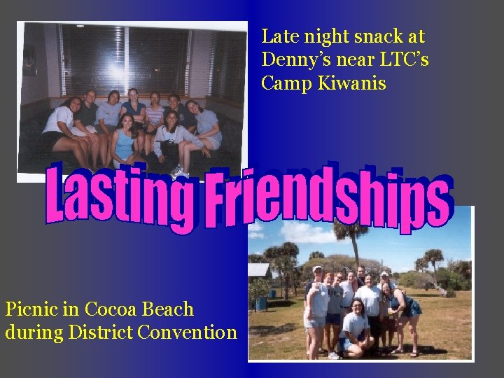 Late night snack at Denny’s near LTC’s Camp Kiwanis Picnic in Cocoa Beach during