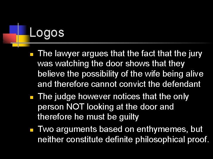 Logos n n n The lawyer argues that the fact that the jury was Logos n n n The lawyer argues that the fact that the jury was