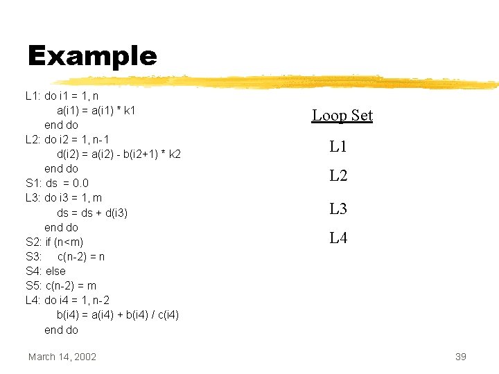 Example L 1: do i 1 = 1, n a(i 1) = a(i 1)