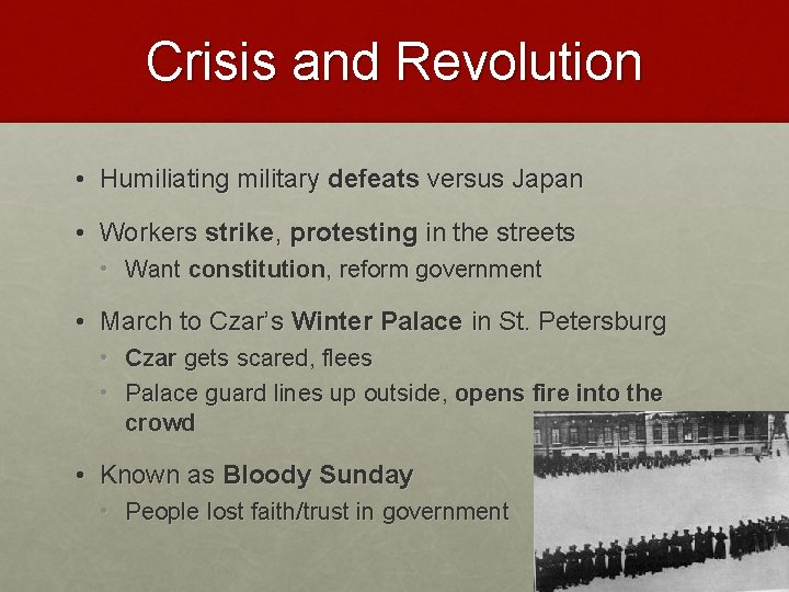Crisis and Revolution • Humiliating military defeats versus Japan • Workers strike, protesting in