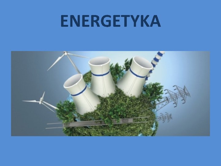 ENERGETYKA 