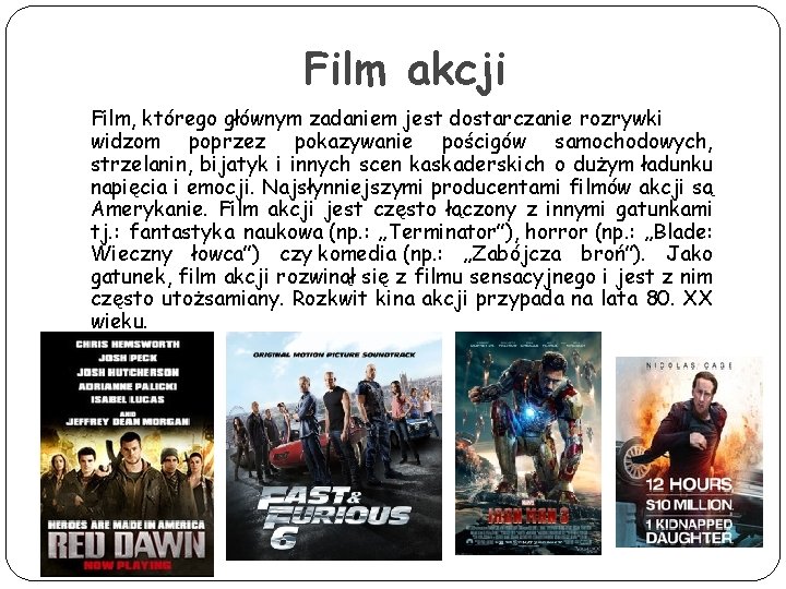 Film akcji Film, którego głównym zadaniem jest dostarczanie rozrywki widzom poprzez pokazywanie pościgów samochodowych,