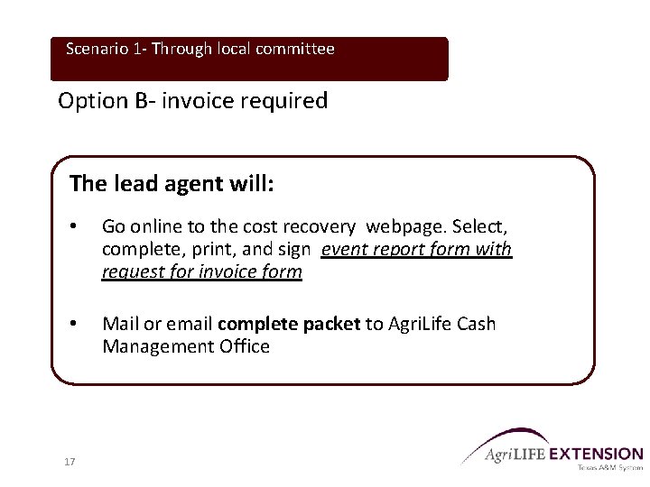 Scenario 1 - Through local committee Option B- invoice required The lead agent will: