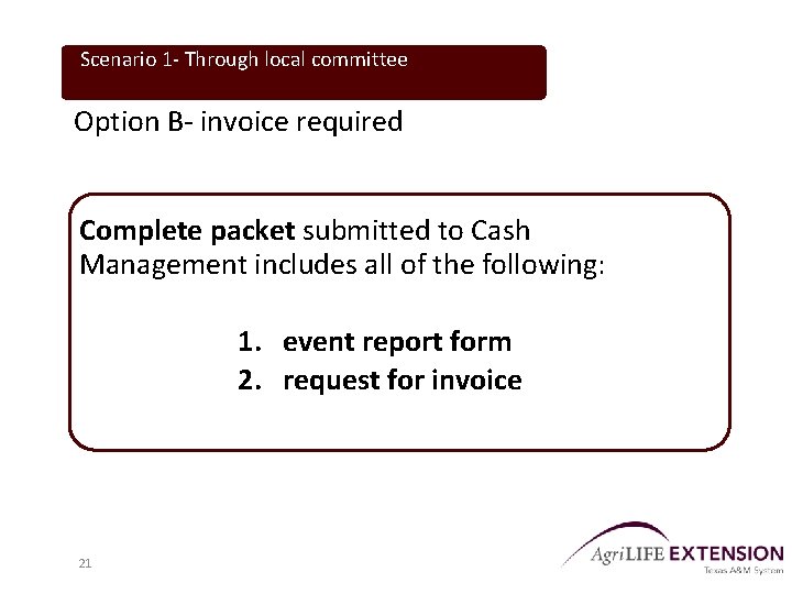 Scenario 1 - Through local committee Option B- invoice required Complete packet submitted to