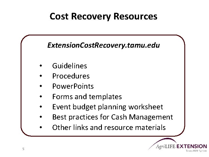 Cost Recovery Resources Extension. Cost. Recovery. tamu. edu • • 5 Guidelines Procedures Power.