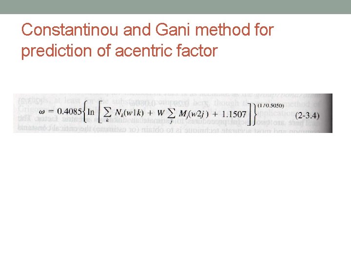 Constantinou and Gani method for prediction of acentric factor Constantinou and Gani method for prediction of acentric factor
