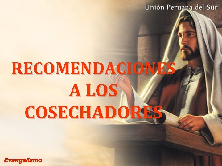 RECOMENDACIONES A LOS COSECHADORES 