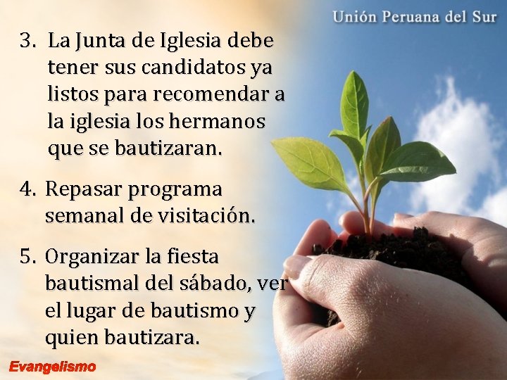 3. La Junta de Iglesia debe tener sus candidatos ya listos para recomendar a