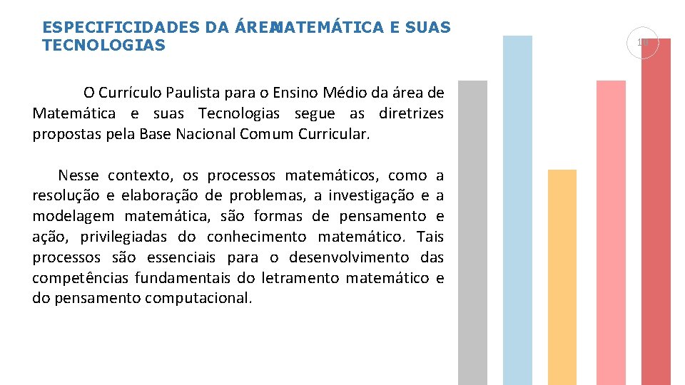 ESPECIFICIDADES DA ÁREA MATEMÁTICA E SUAS TECNOLOGIAS O Currículo Paulista para o Ensino Médio