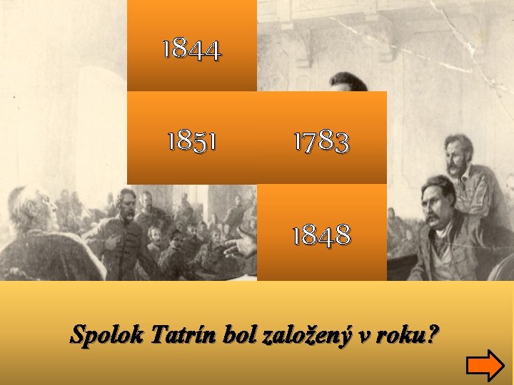 1844 1851 1783 1848 Spolok Tatrín bol založený v roku? 
