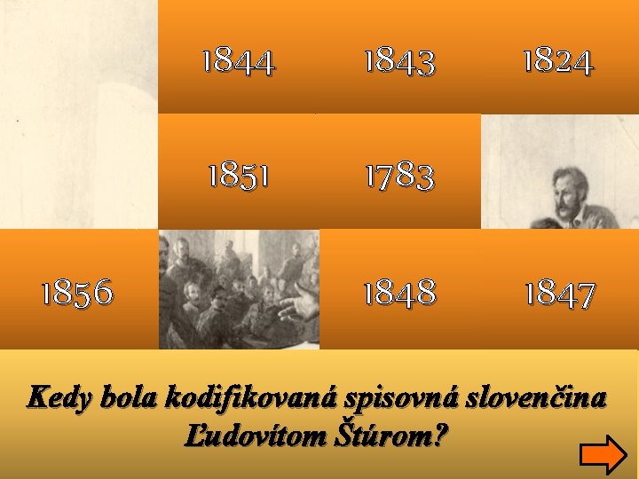 1856 1844 1843 1851 1783 1848 1824 1847 Kedy bola kodifikovaná spisovná slovenčina Ľudovítom