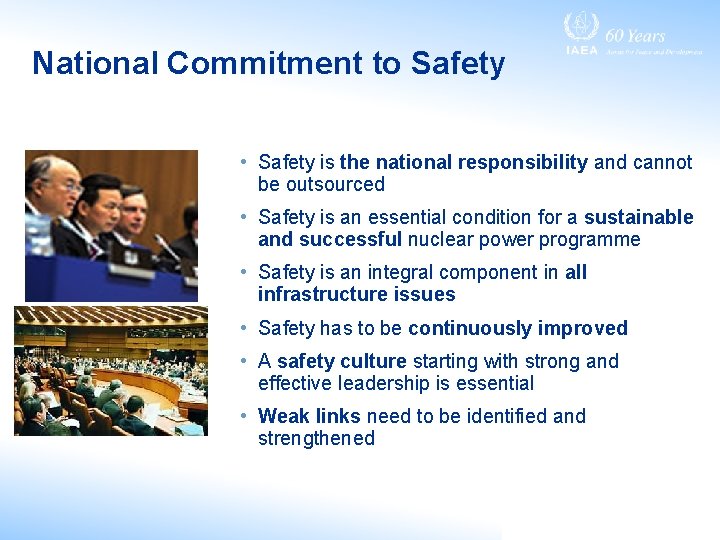 National Commitment to Safety • Safety is the national responsibility and cannot be outsourced