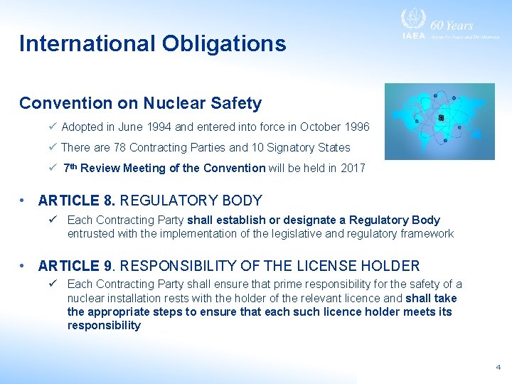International Obligations Convention on Nuclear Safety ü Adopted in June 1994 and entered into