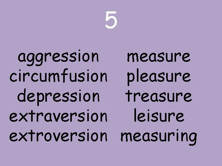 5 measure aggression circumfusion pleasure depression treasure extraversion leisure extroversion measuring 