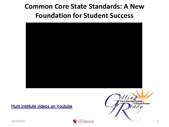 Common Core State Standards: A New Foundation for Student Success Hunt Institute videos on