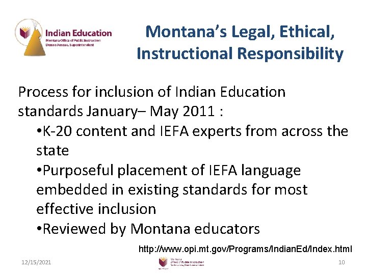 Montana’s Legal, Ethical, Instructional Responsibility Process for inclusion of Indian Education standards January– May
