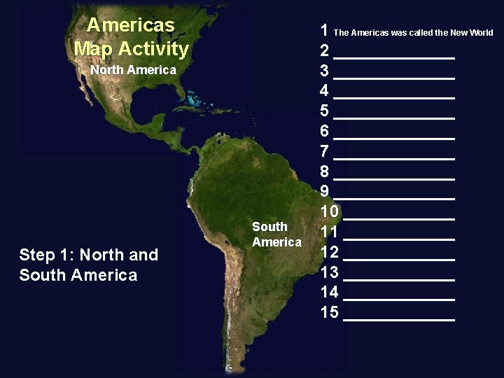 Americas Map Activity North America Step 1: North and South America 1 The Americas