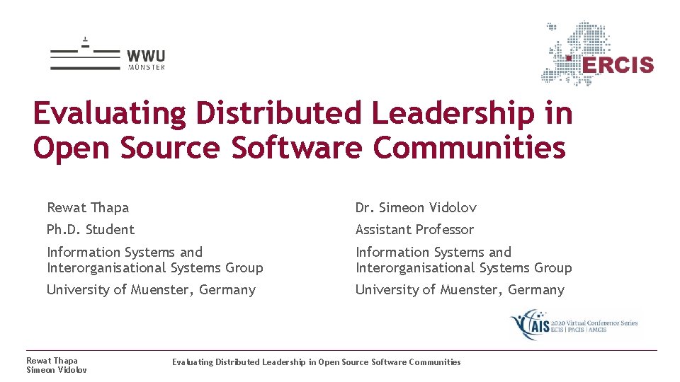 Evaluating Distributed Leadership in Open Source Software Communities Rewat Thapa Dr. Simeon Vidolov Ph.