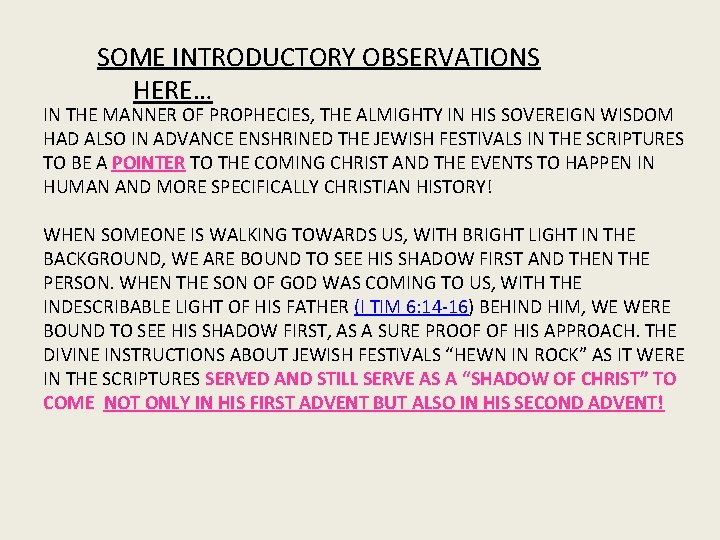 SOME INTRODUCTORY OBSERVATIONS HERE… IN THE MANNER OF PROPHECIES, THE ALMIGHTY IN HIS SOVEREIGN