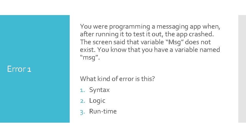 You were programming a messaging app when, after running it to test it out,