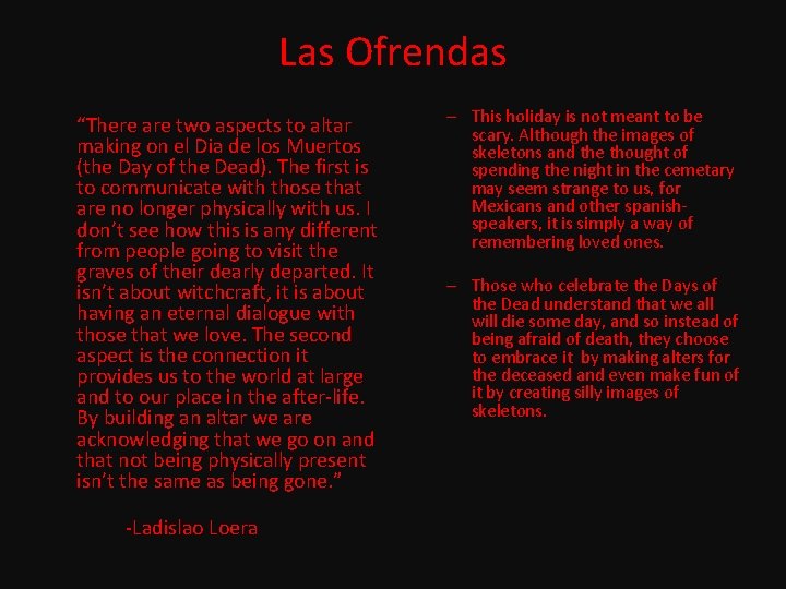 Las Ofrendas “There are two aspects to altar making on el Dia de los