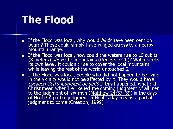 The Flood n n n If the Flood was local, why would birds have